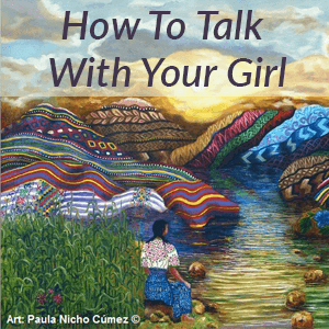 How to Talk with Your Girl